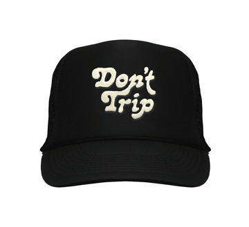 Don't Trip Embroidered Trucker Hat